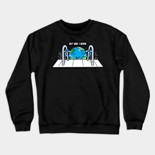 What Earth Needs B Crewneck Sweatshirt